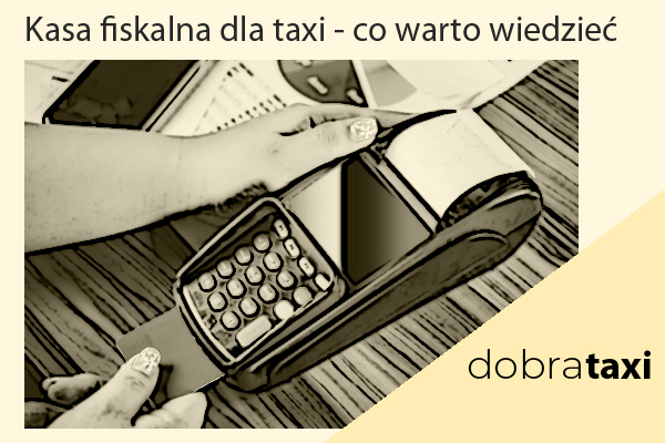 Kasa fiskalna do taxi – wszystko, co musisz wiedzieć