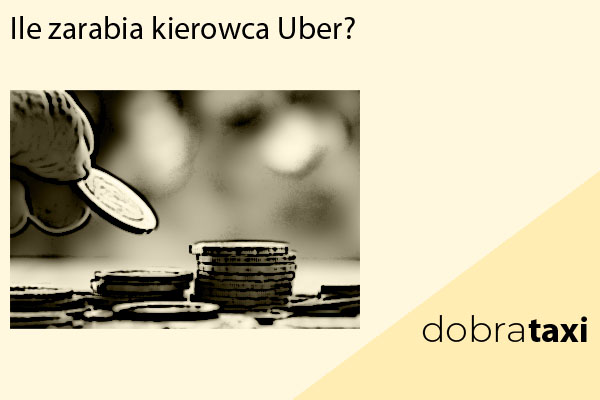 Ile zarabia kierowca Uber?